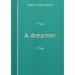  A dreamer Helen Hester Colvill Books