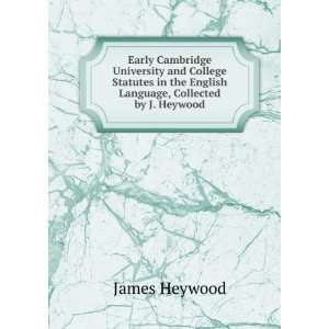   in the English Language, Collected by J. Heywood James Heywood Books