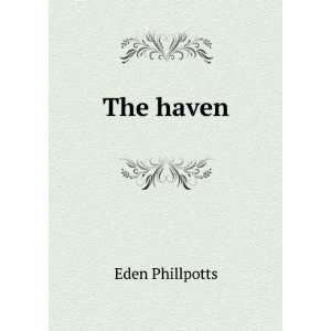 The haven Eden Phillpotts Books