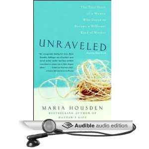  Unraveled The True Story of a Woman Who Dared to Become a 