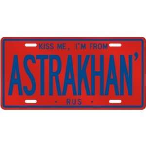 NEW  KISS ME , I AM FROM ASTRAKHAN  RUSSIA LICENSE PLATE SIGN CITY