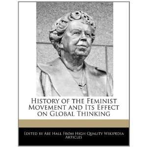 History of the Feminist Movement and Its Effect on Global 