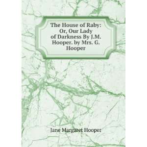   By J.M. Hooper. by Mrs. G. Hooper Jane Margaret Hooper Books