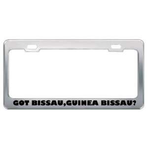 Got Bissau,Guinea Bissau? Location Country Metal License Plate Frame 