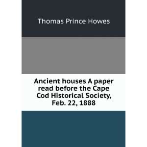   Cape Cod Historical Society, Feb. 22, 1888 Thomas Prince Howes Books
