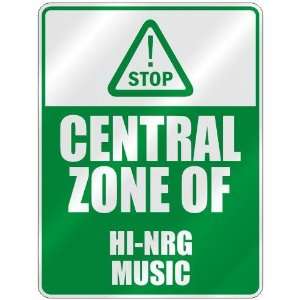   STOP  CENTRAL ZONE OF HI NRG  PARKING SIGN MUSIC