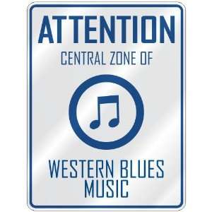   CENTRAL ZONE OF WESTERN BLUES  PARKING SIGN MUSIC
