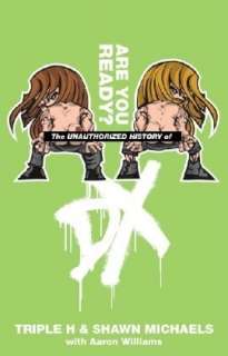 The Unauthorized History of DX (Wwe S.)