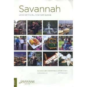  SAVANNAH (GEORGIA) 2010 OFFICIAL VISITOR GUIDE Everything 