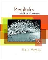 Precalculus A Right Triangle Approach, (0321644700), J. S. Ratti 