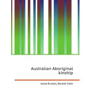 Australian Aboriginal kinship Ronald Cohn Jesse Russell  