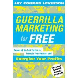  Guerrilla Marketing for Free Jay Conrad Levinson Books