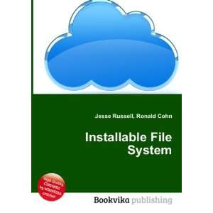 Installable File System Ronald Cohn Jesse Russell  Books