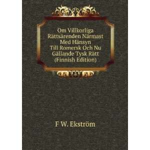   Nu GÃ¤llande Tysk RÃ¤tt (Finnish Edition) F W. EkstrÃ¶m Books