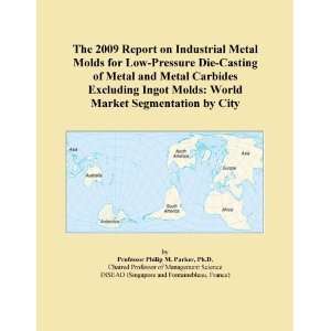 The 2009 Report on Industrial Metal Molds for Low Pressure Die Casting 