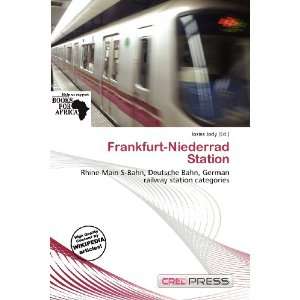    Frankfurt Niederrad Station (9786200950710) Iosias Jody Books