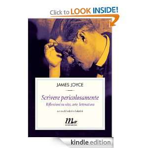 Scrivere pericolosamente. Riflessioni su vita, arte, letteratura 