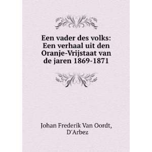   van de jaren 1869 1871 DArbez Johan Frederik Van Oordt Books