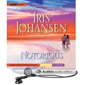   Notorious (Audible Audio Edition) Iris Johansen, Angela Brazil Books