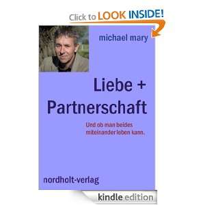 Liebe + Partnerschaft Und ob man beides miteinander leben kann 