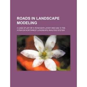 Roads in landscape modeling a case study of a road data layer and use 