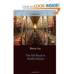  The Silk Road in World History (New Oxford World History 
