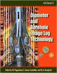 Dipmeter and Borehole Image Log Technology Memoir 92, (089181373X), M 