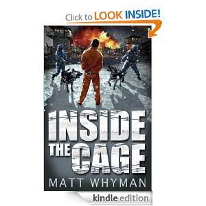 Inside The Cage Matt Whyman  Kindle Store