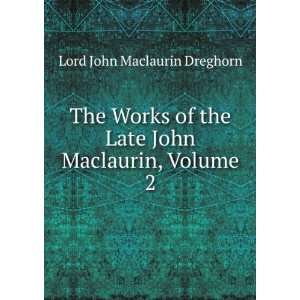   the Late John Maclaurin, Volume 2 Lord John Maclaurin Dreghorn Books