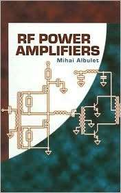 RF Power Amplifiers, (1884932126), Mihai Albulet, Textbooks   Barnes 
