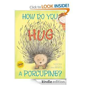 How Do You Hug a Porcupine? Laurie Isop, Gwen Millward  