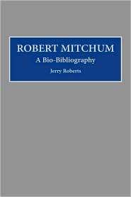 Robert Mitchum, (0313275475), J. W. Roberts, Textbooks   Barnes 
