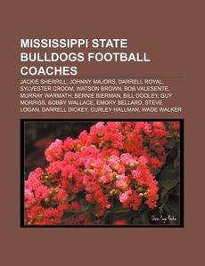 Mississippi State Bulldogs Football Coaches Jackie Sherrill, Johnny 