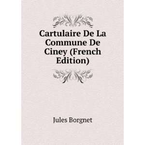   De La Commune De Ciney (French Edition) Jules Borgnet Books