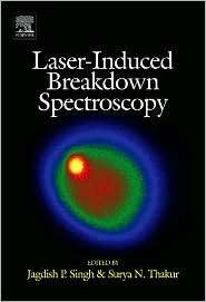 Laser Induced Breakdown Spectroscopy, (0444517340), Jagdish P. Singh 