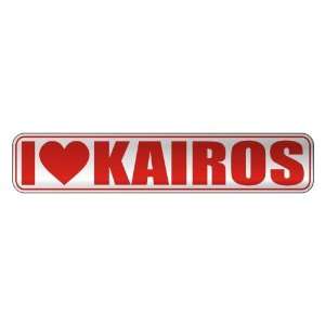   I LOVE KAIROS  STREET SIGN NAME