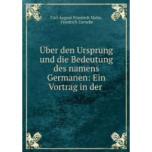   Bedeutung des Namens Germanen, ein Vortrag Karl August F. Mahn Books