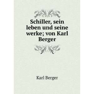   , sein leben und seine werke; von Karl Berger Karl Berger Books