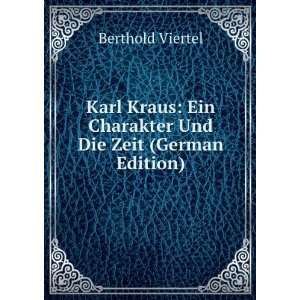  Karl Kraus Ein Charakter Und Die Zeit (German Edition 