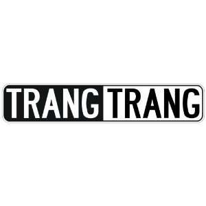   NEGATIVE TRANG  STREET SIGN