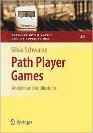 Path Player Games Analysis and Applications, (0387779272), Silvia 