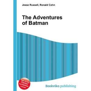  The Adventures of Batman Ronald Cohn Jesse Russell Books
