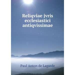   ecclesiastici antiqvissimae Paul Anton de Lagarde  Books