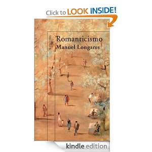 Romanticismo (Alfaguara Hispanica) (Spanish Edition) Manuel Longares 