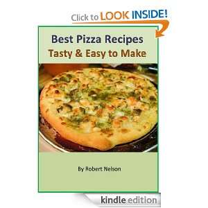 Best Pizza Recipes The Collection of 120 Tasty, Fresh and Easy to 