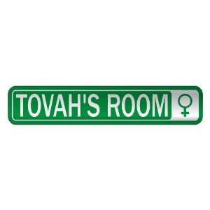   TOVAH S ROOM  STREET SIGN NAME