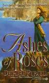   Ashes of Roses by Deirdre Purcell, Penguin Group (USA 