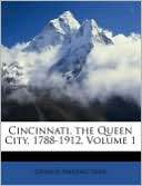 Cincinnati, The Queen City, Charles Frederic Goss