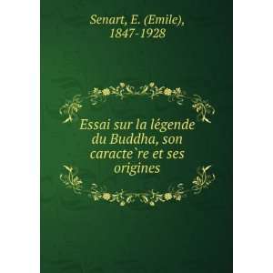   son caracteÌ?re et ses origines E. (Emile), 1847 1928 Senart Books