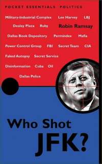   Who Shot JFK? by Robin Ramsay, Pocketessentials 
